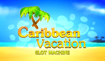 Top Slot Game of the Month: Caribbean Vacation Slot