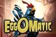 Play EggOMatic Slot For Free From NetEnt Games