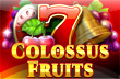 Play now Colossus Fruits
