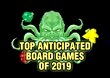 Top Anticipated Board Games of 2019