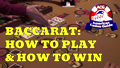 Baccarat - How to Play & How to Win!