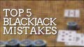 Blackjack Mistakes