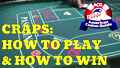 Craps: How to Play and How to Win - Part 1 - with Casino