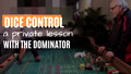 Dice Control Techniques: a Private 1:1 Lesson with the