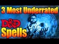 Dnd 3 Most Underrated Spells 5e