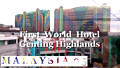 First World Hotel and Plaza Genting Highlands, Pahang