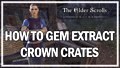 How to Gem Extract Crown Crate Items - the Elder