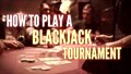 How to Play a Blackjack Tournament Like a Pro