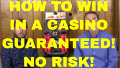 How to Win in a Casino - Guaranteed! - Even If You Know