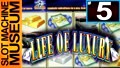 Life of Luxury Classic (wms) - [slot Museum] ~ Slot