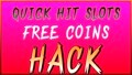 Quick Hit Slots Free Coins Hack – Amazing and New Cheats