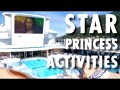 Star Princess Tour & Review: Activities ~ Princess Cruises